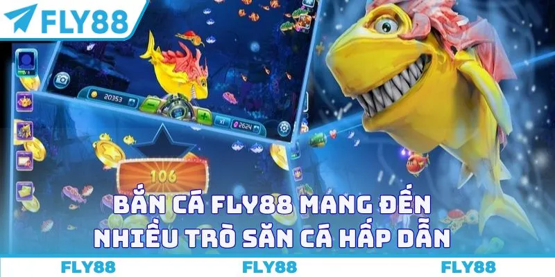 Bắn cá Fly88 mang đến nhiều trò săn cá hấp dẫn