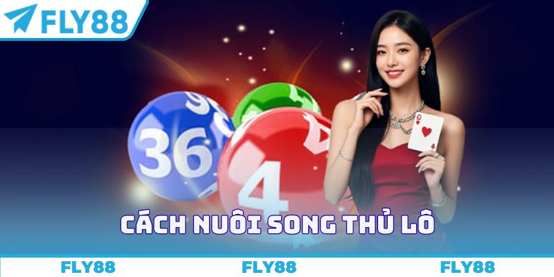 Cách nuôi song thủ lô