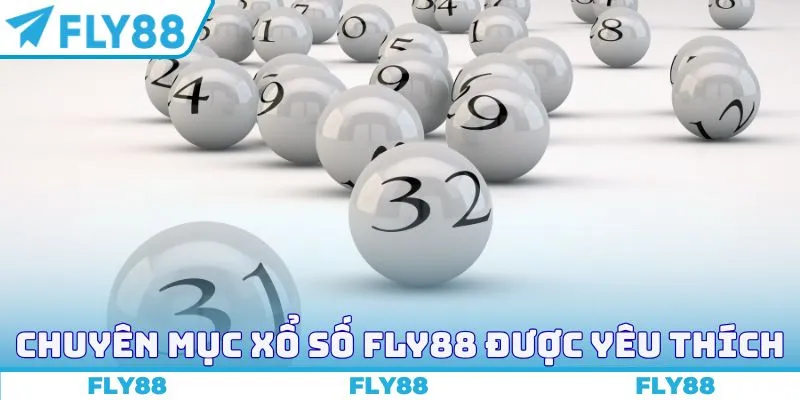 Chuyên mục xổ số FLY88 được yêu thích