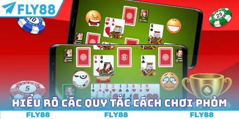 Hiểu rõ các quy tắc trong cách chơi phỏm