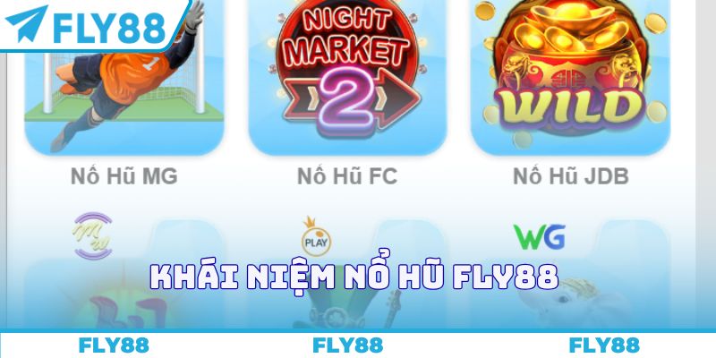 Khái niệm nổ hũ FLY88
