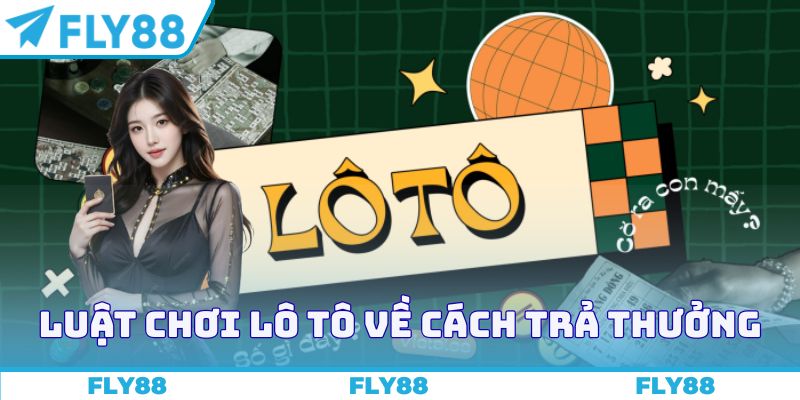 Luật chơi lô tô về cách trả thưởng