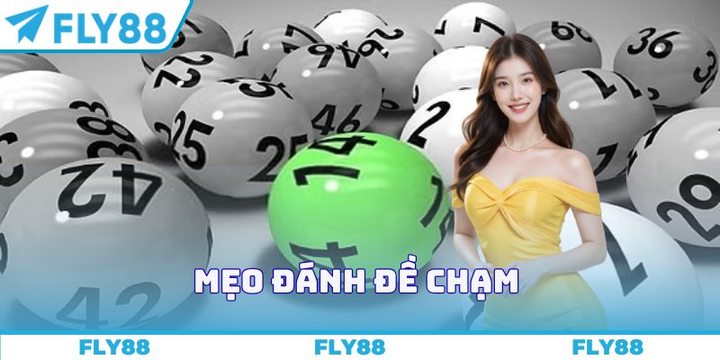 Mẹo đánh đề chạm