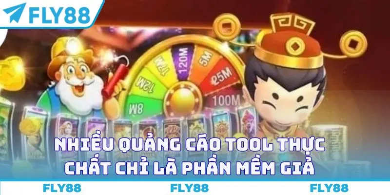 Nhiều quảng cáo tool thực chất chỉ là phần mềm giả