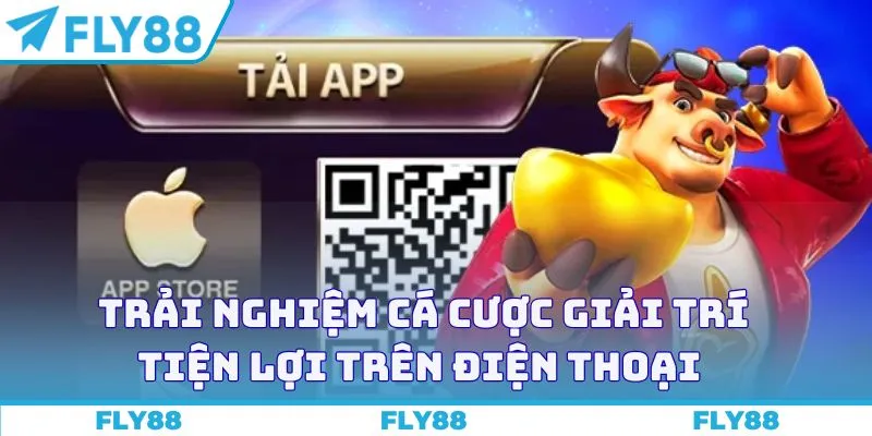 Trải nghiệm cá cược giải trí tiện lợi trên điện thoại 